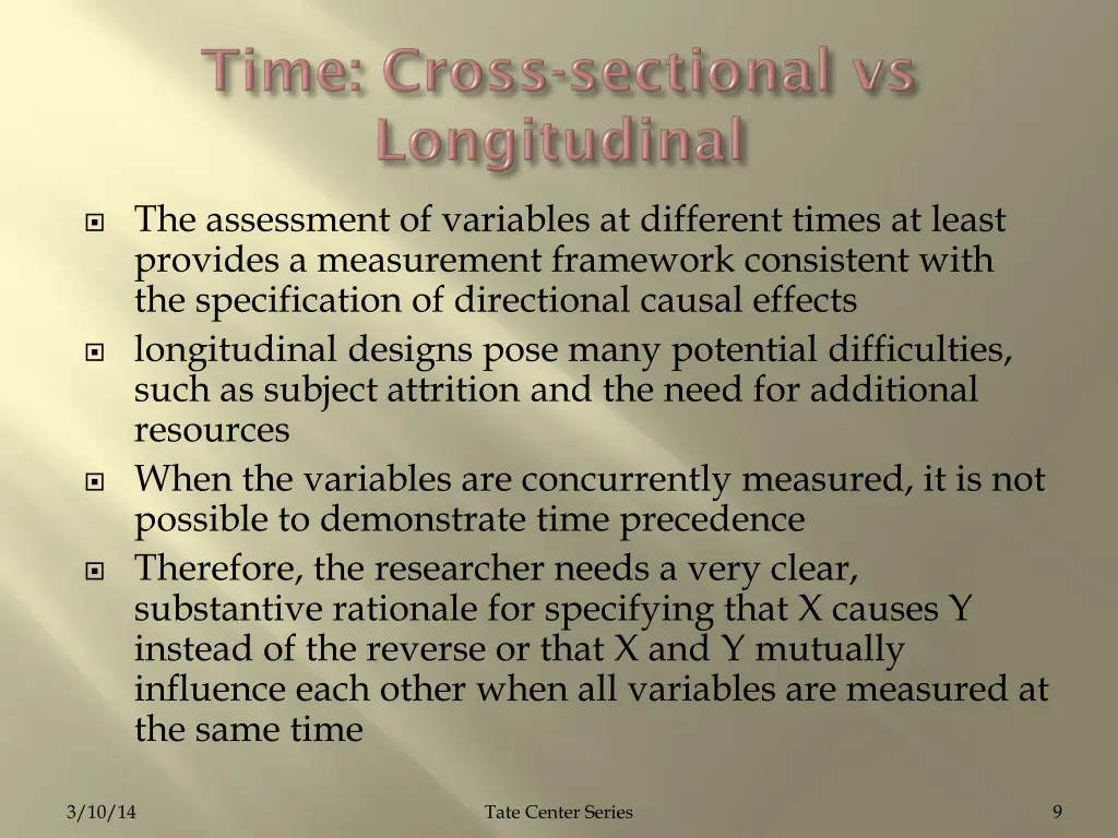 the assessment of variables at different times