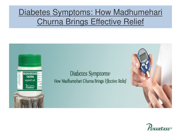 diabetes symptoms how madhumehari churna brings