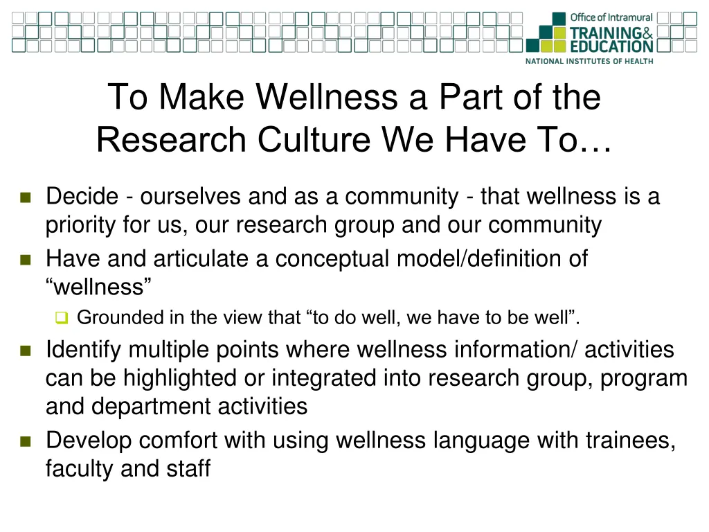 to make wellness a part of the research culture