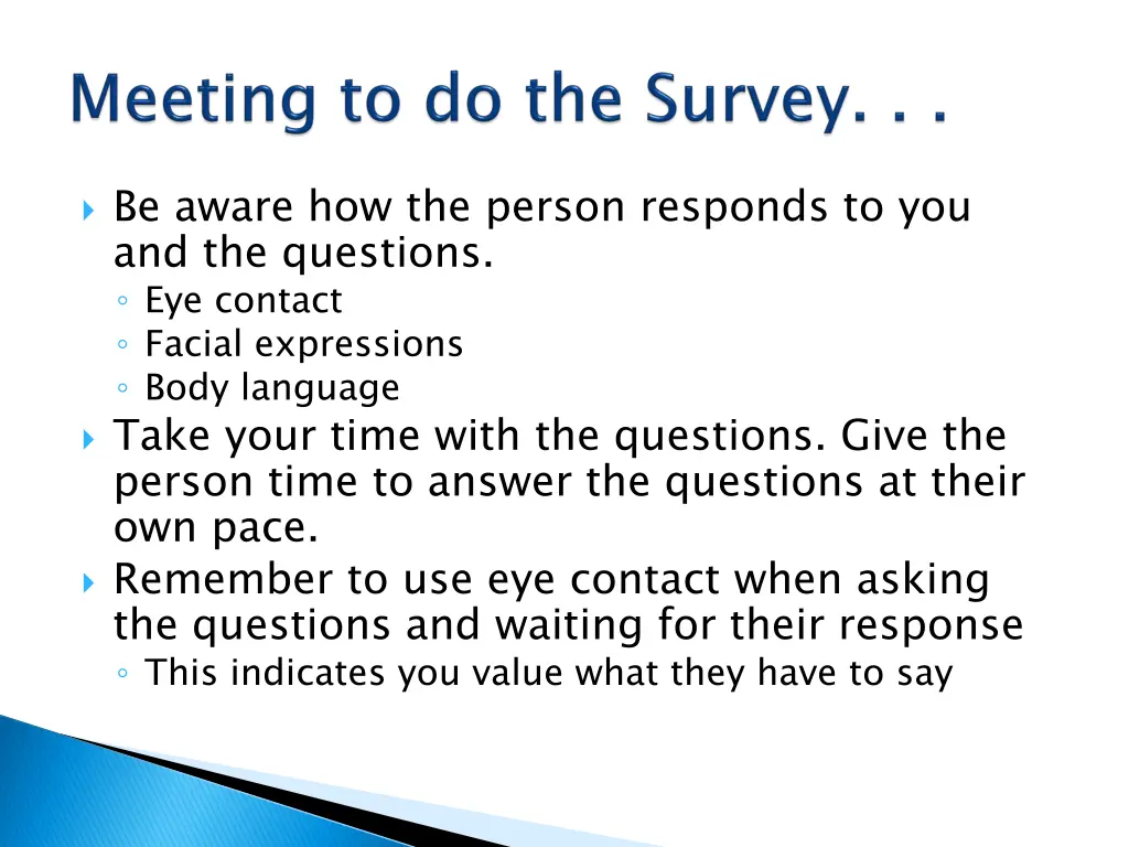 be aware how the person responds