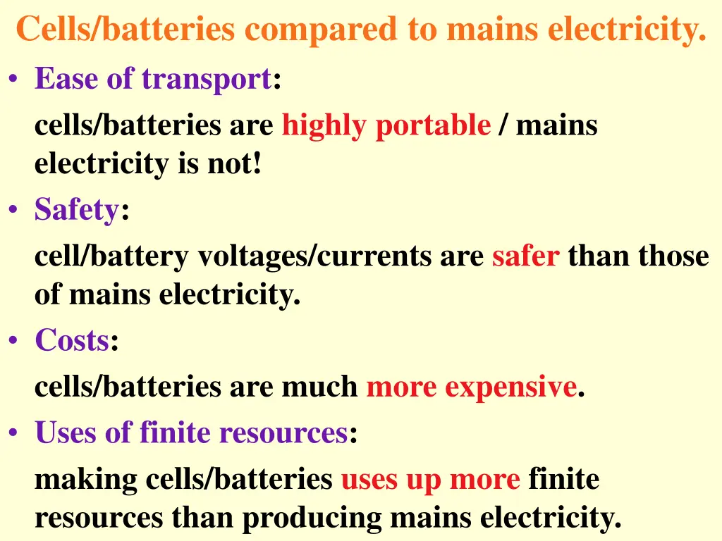 cells batteries compared to mains electricity