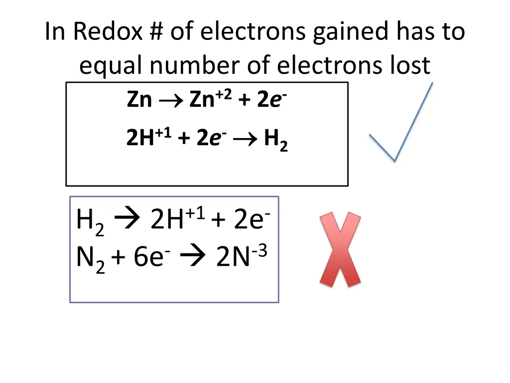 in redox of electrons gained has to equal number