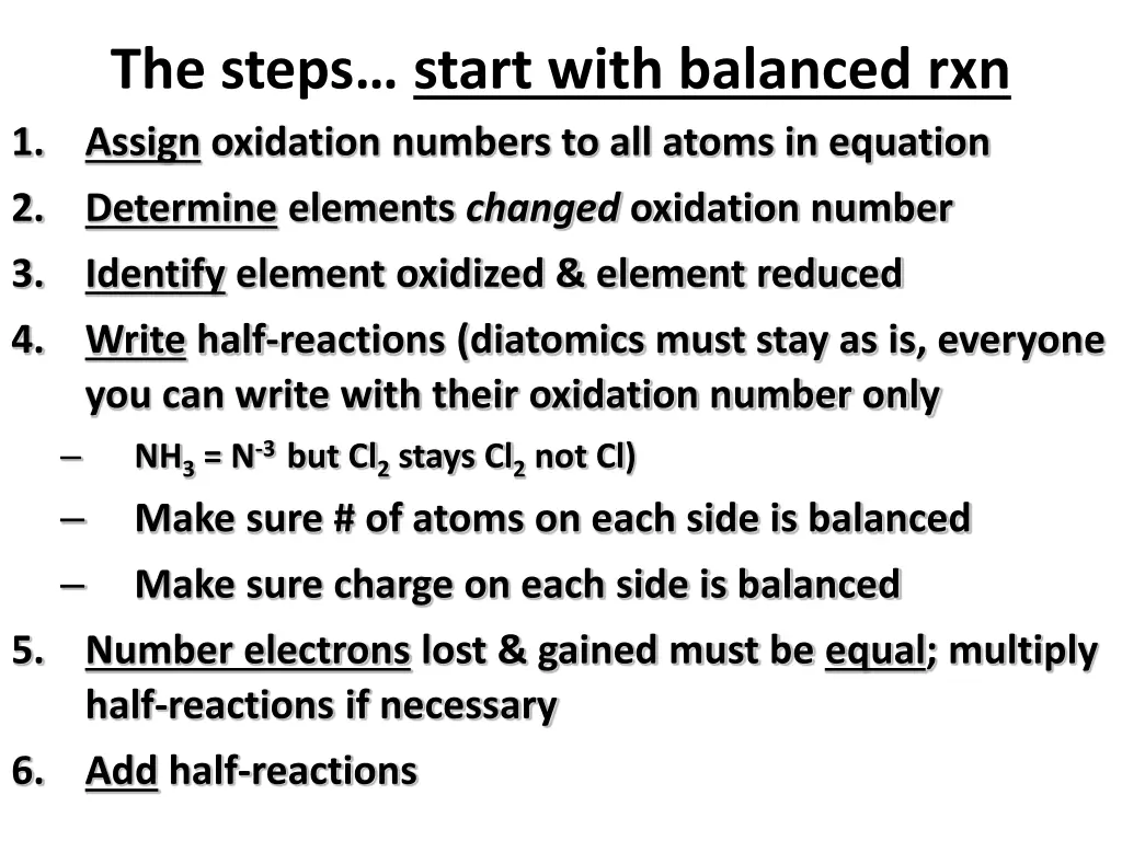 the steps start with balanced rxn assign