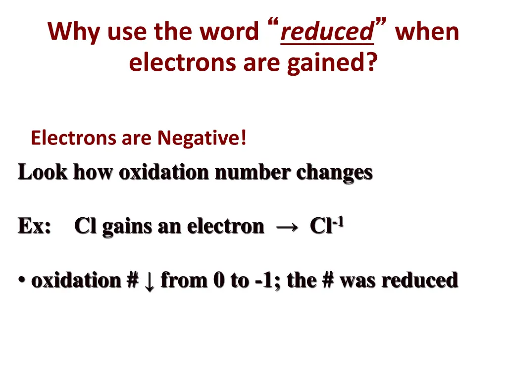 why use the word reduced when electrons are gained