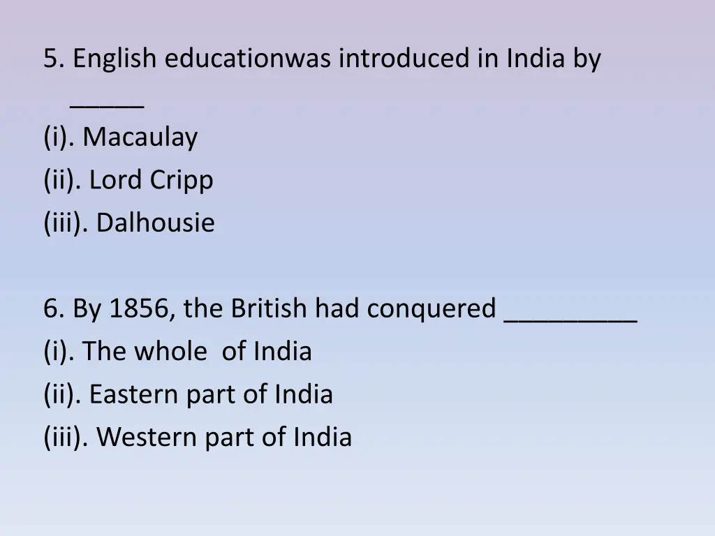 5 english educationwas introduced in india