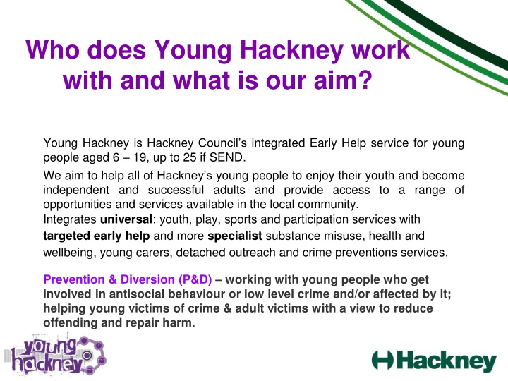 who does young hackney work with and what