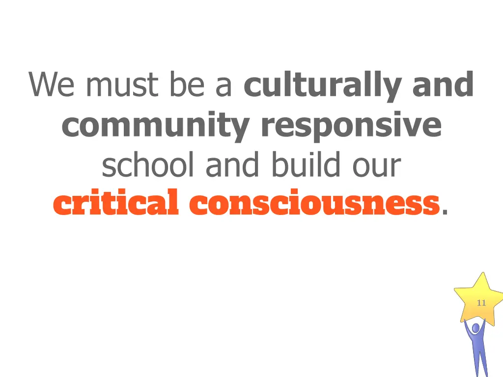 we must be a culturally and community responsive