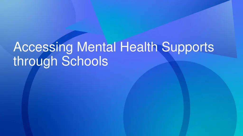 accessing mental health supports through schools