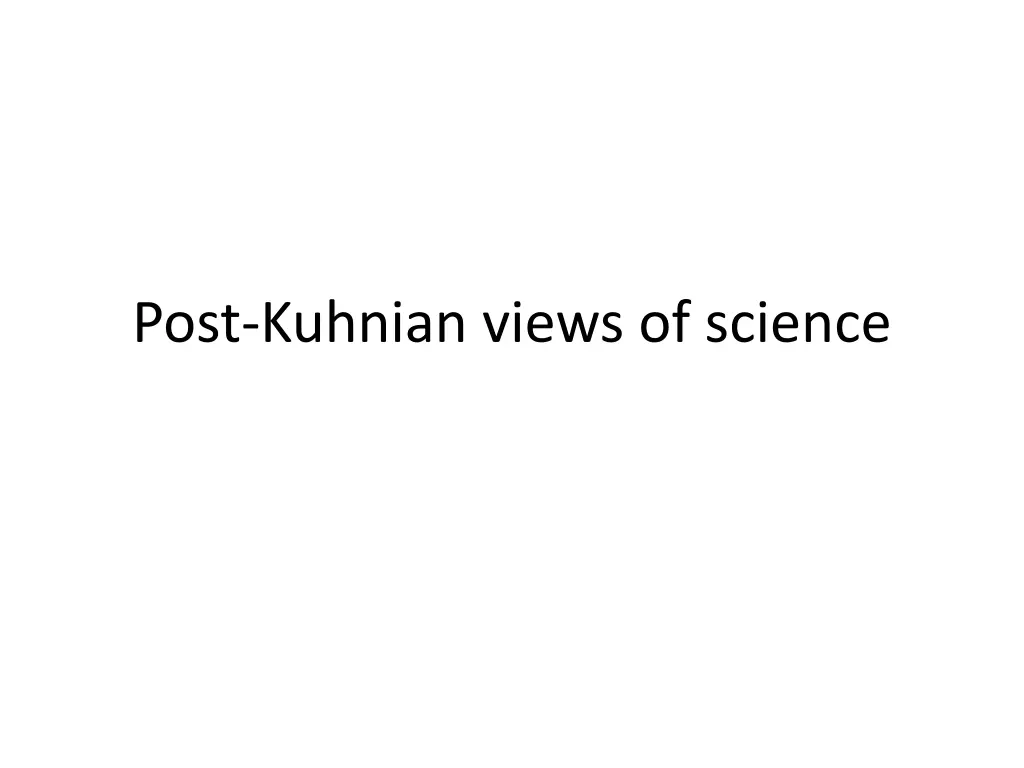 post kuhnian views of science