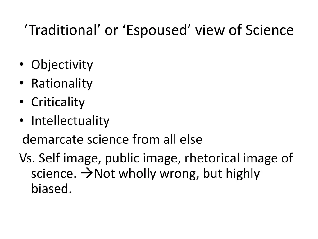 traditional or espoused view of science