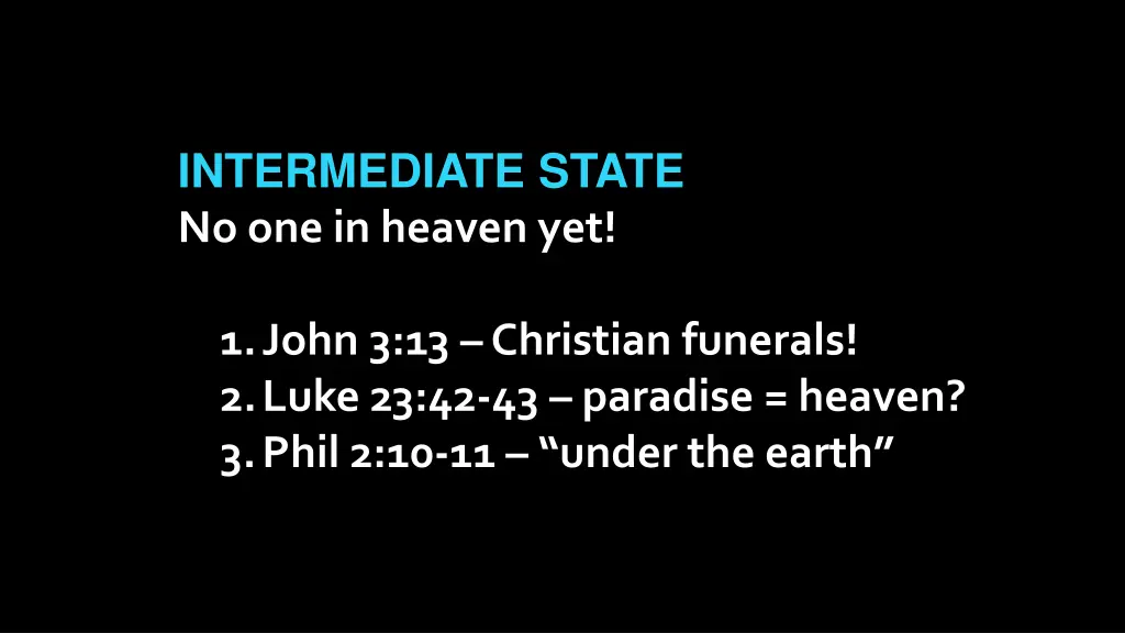 intermediate state no one in heaven yet