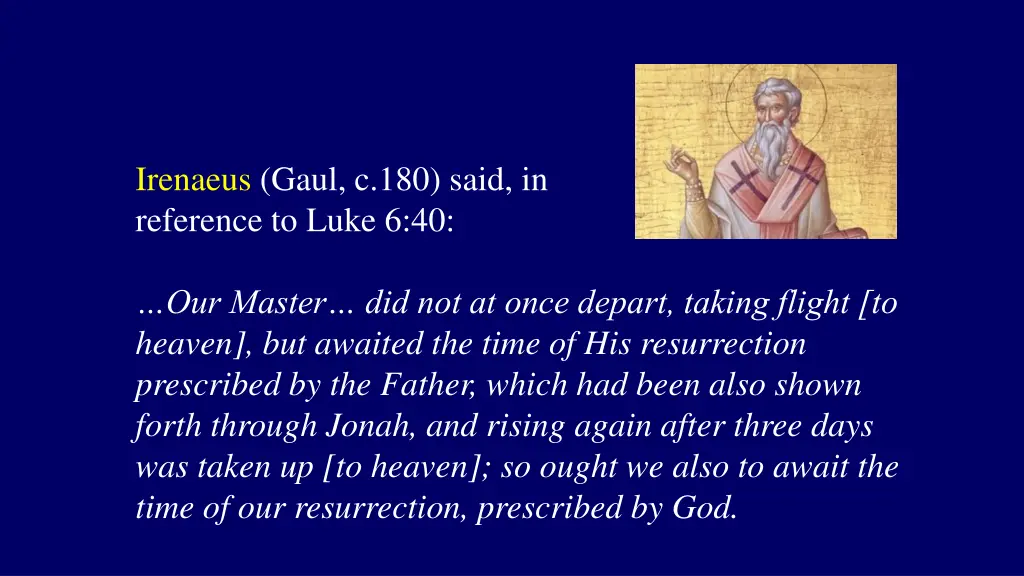 irenaeus gaul c 180 said in reference to luke 6 40