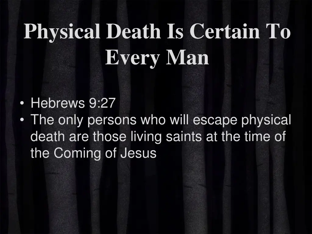 physical death is certain to every man