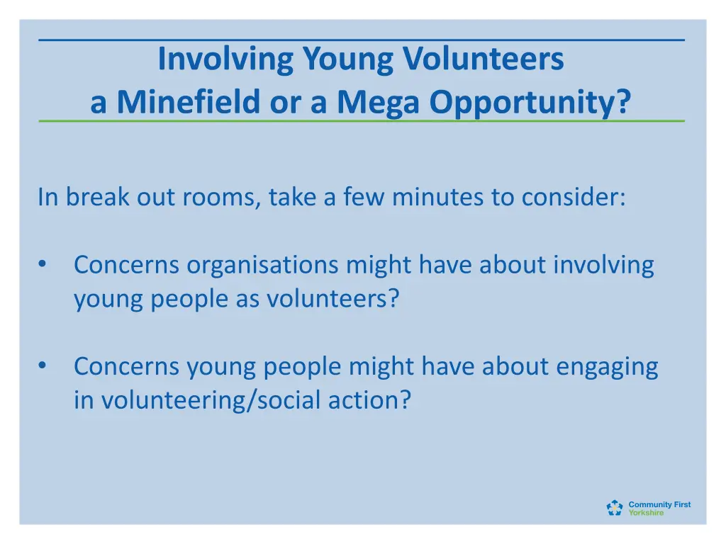 involving young volunteers a minefield or a mega