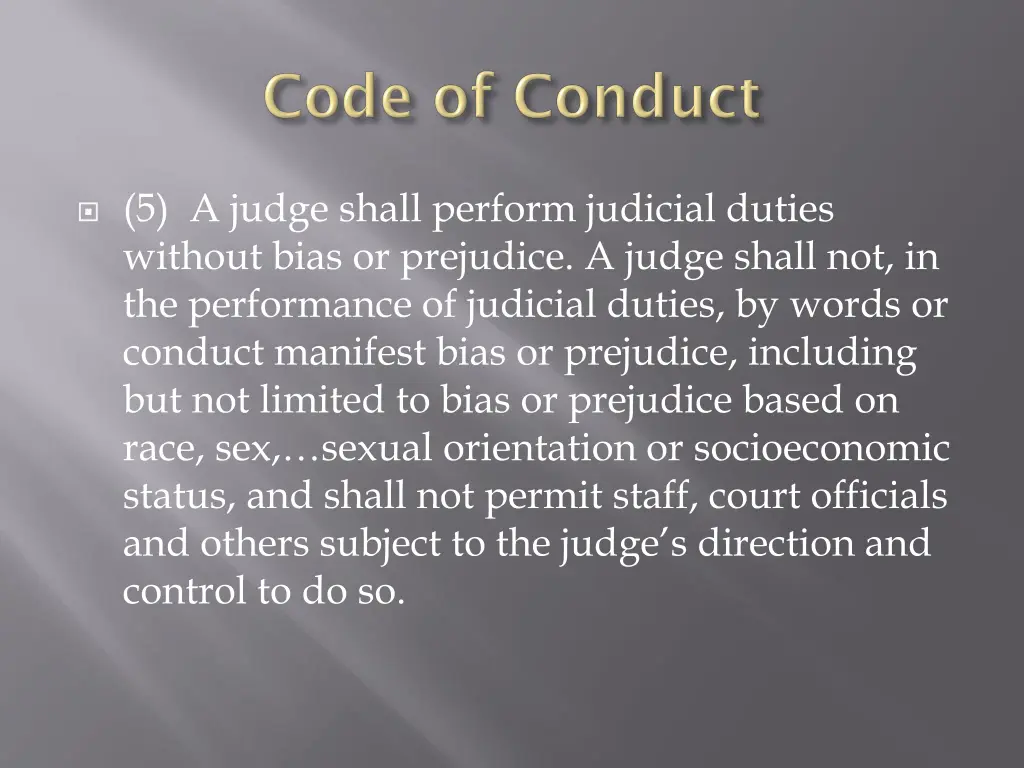 5 a judge shall perform judicial duties without