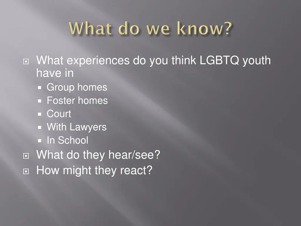 what experiences do you think lgbtq youth have