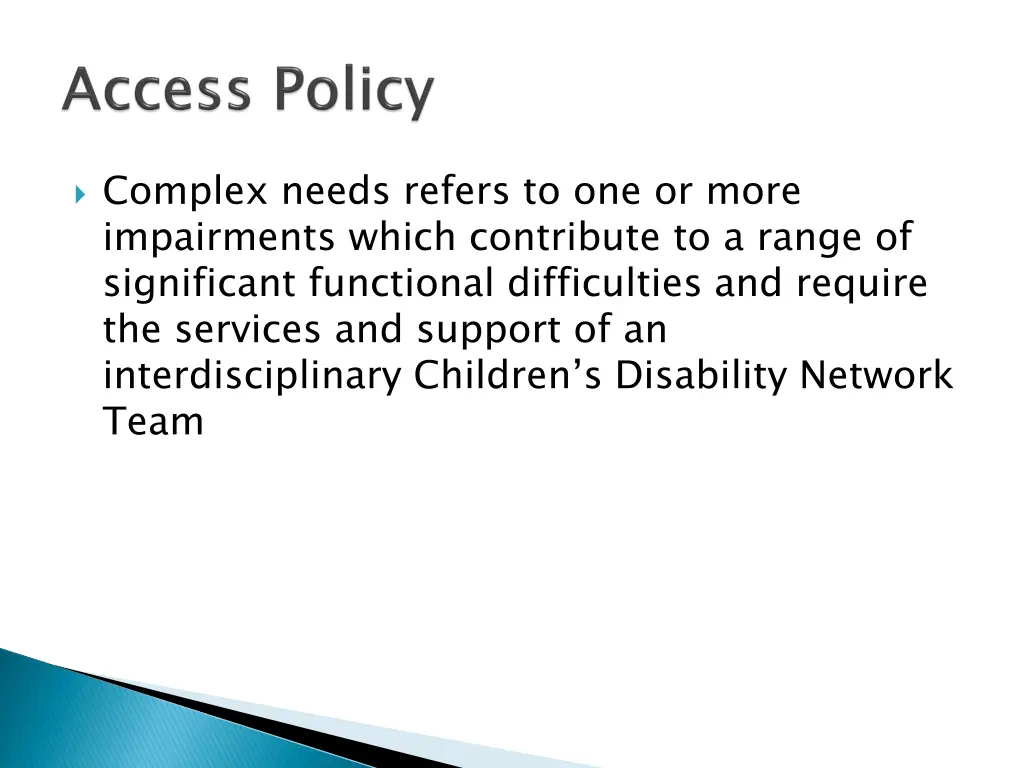 complex needs refers to one or more impairments