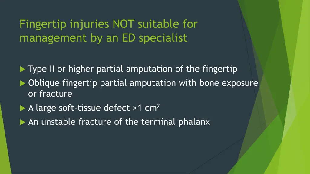 fingertip injuries not suitable for management