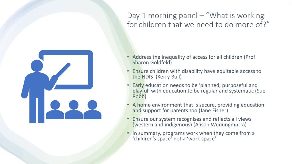 day 1 morning panel what is working for children