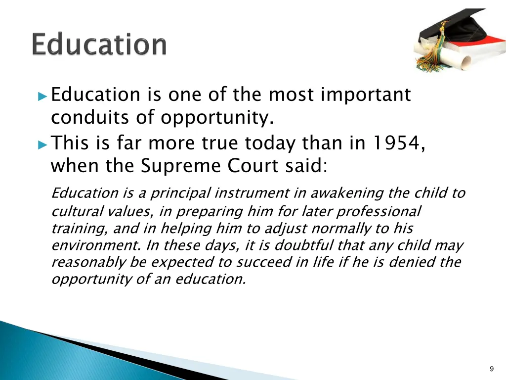 education is one of the most important conduits