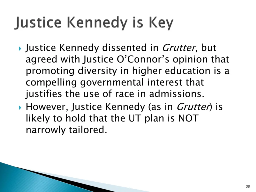 justice kennedy dissented in grutter but agreed