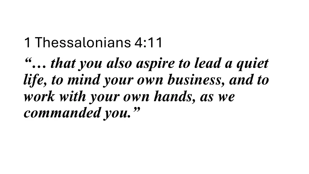 1 thessalonians 4 11 that you also aspire to lead