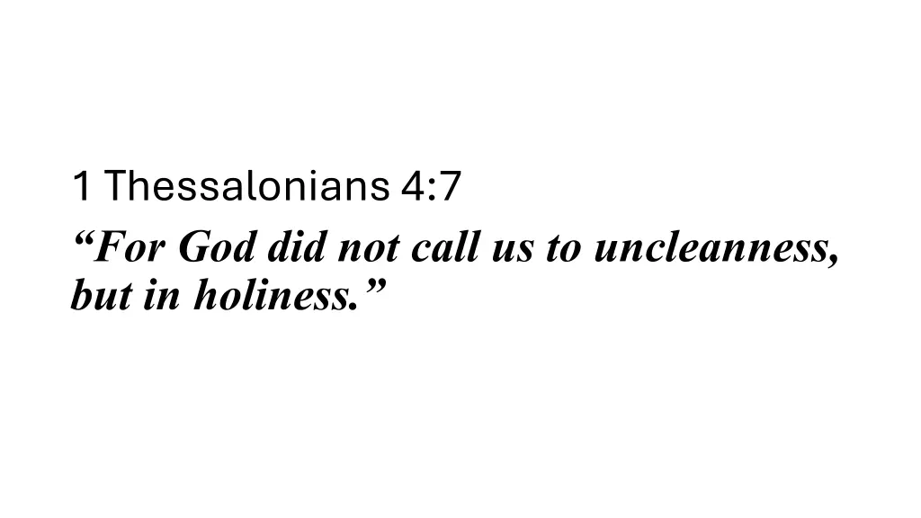 1 thessalonians 4 7 for god did not call