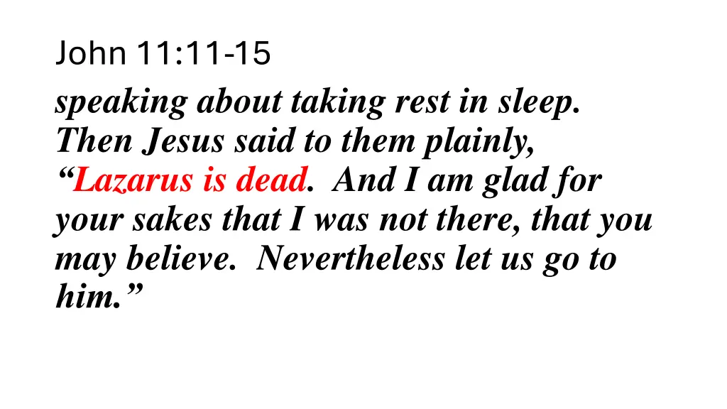 john 11 11 15 speaking about taking rest in sleep