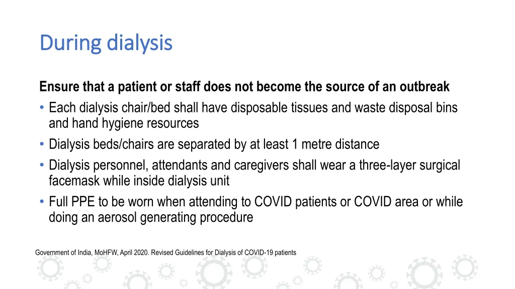 during dialysis during dialysis