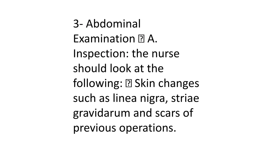 3 abdominal examination a inspection the nurse