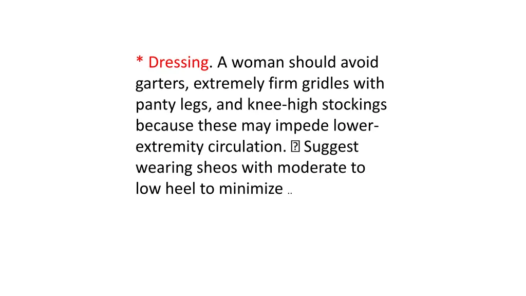 dressing a woman should avoid garters extremely