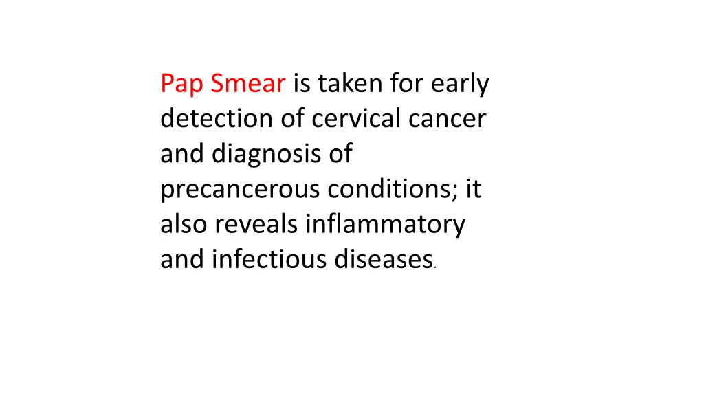 pap smear is taken for early detection