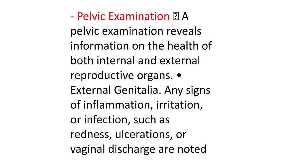 pelvic examination a pelvic examination reveals