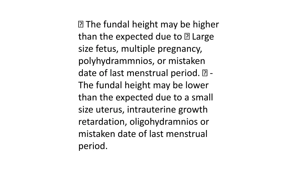 the fundal height may be higher than the expected