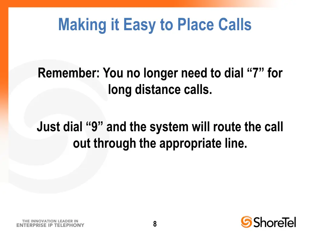 making it easy to place calls