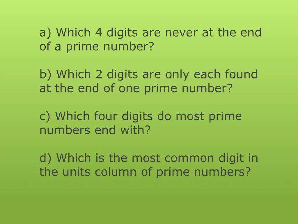 a which 4 digits are never at the end of a prime