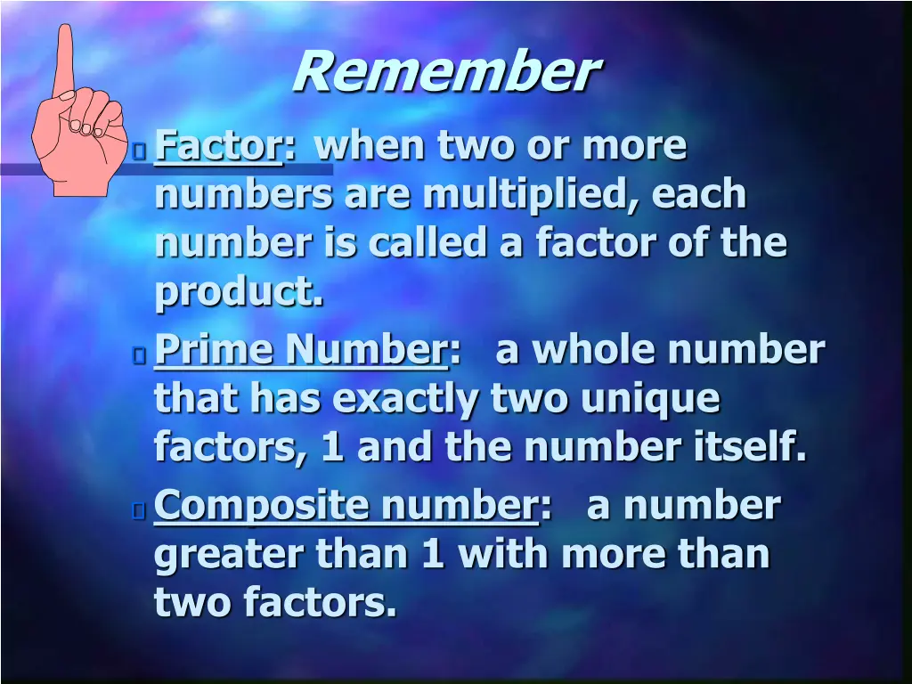 remember factor when two or more numbers