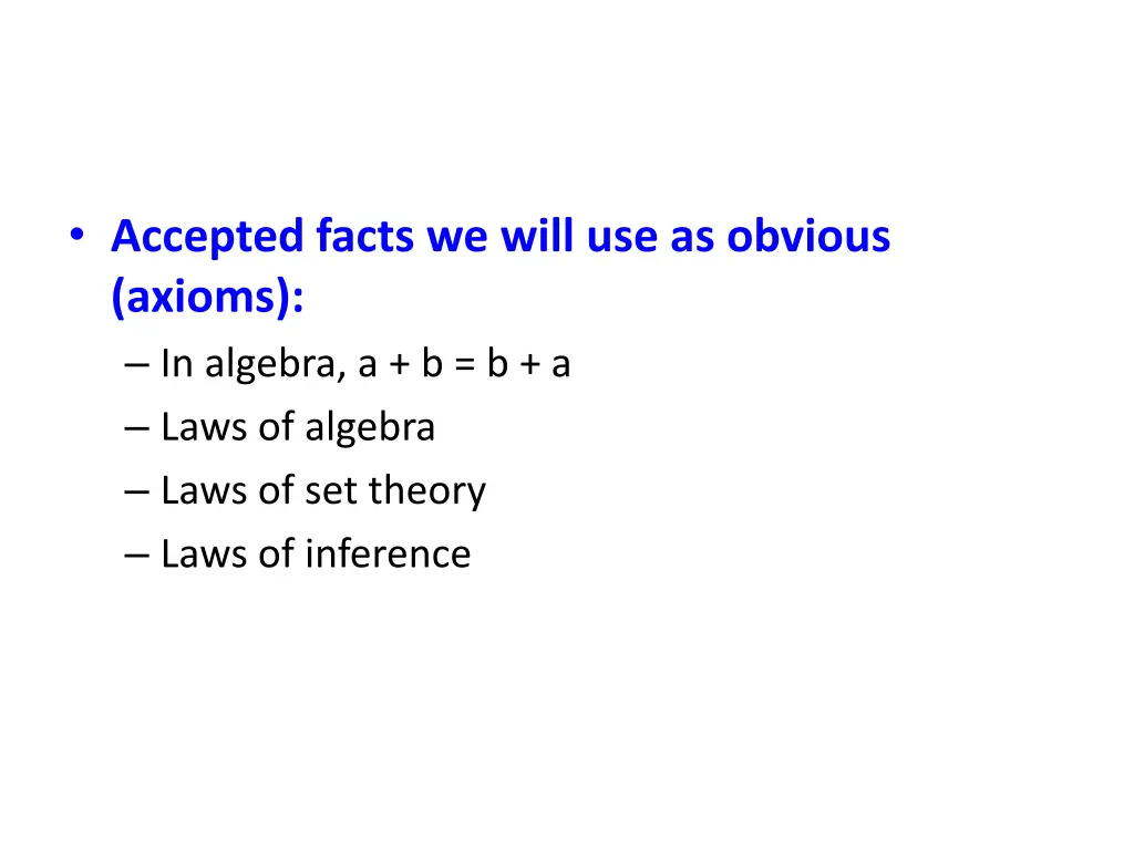 accepted facts we will use as obvious axioms