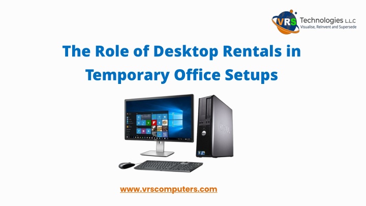 the role of desktop rentals in temporary office