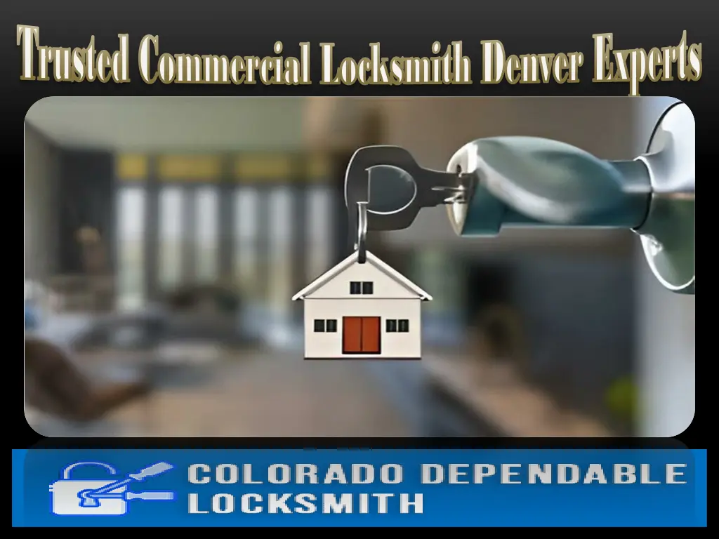 trusted commercial locksmith denver experts 2