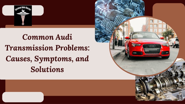 common audi transmission problems causes symptoms