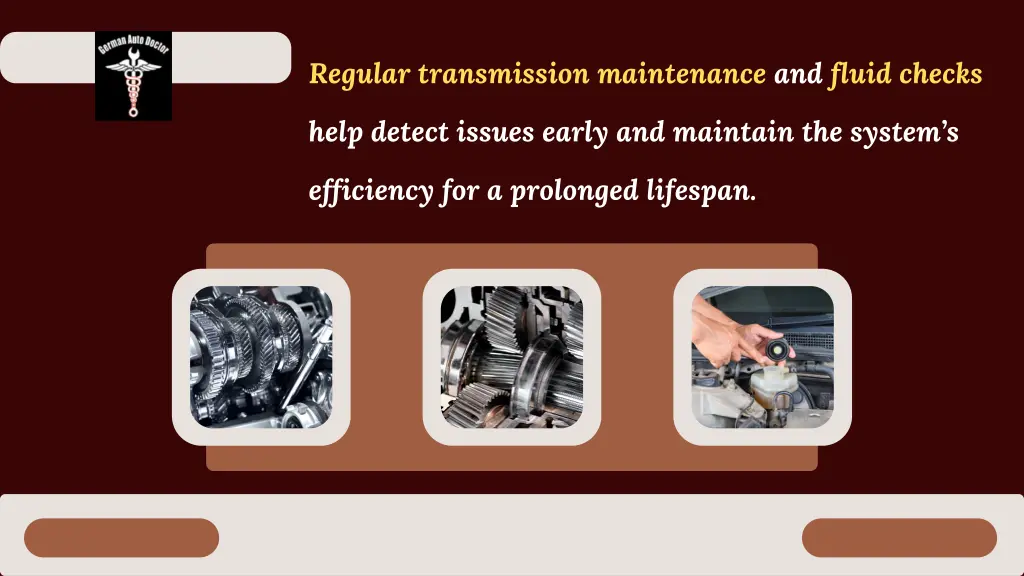 regular transmission maintenance and fluid checks