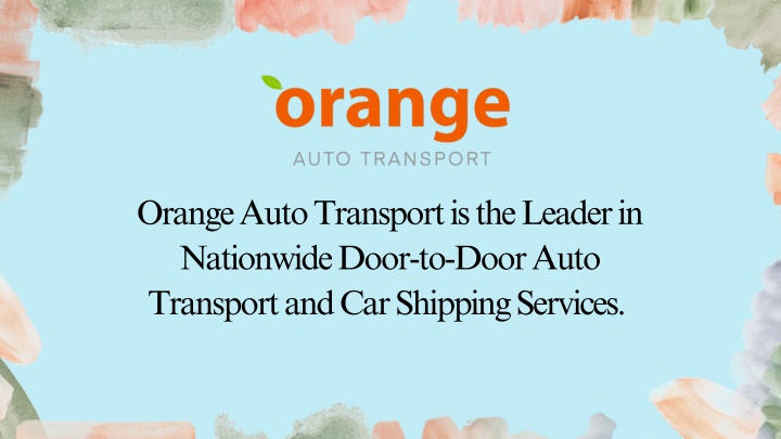 orange auto transport is the leader in nationwide