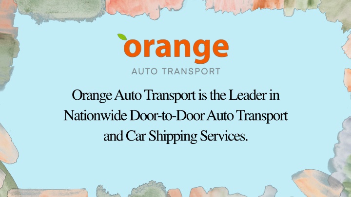 orange auto transport is the leader in nationwide