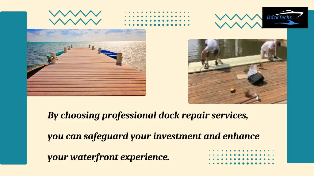 by choosing professional dock repair services