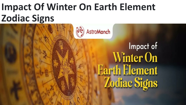 impact of winter on earth element zodiac signs