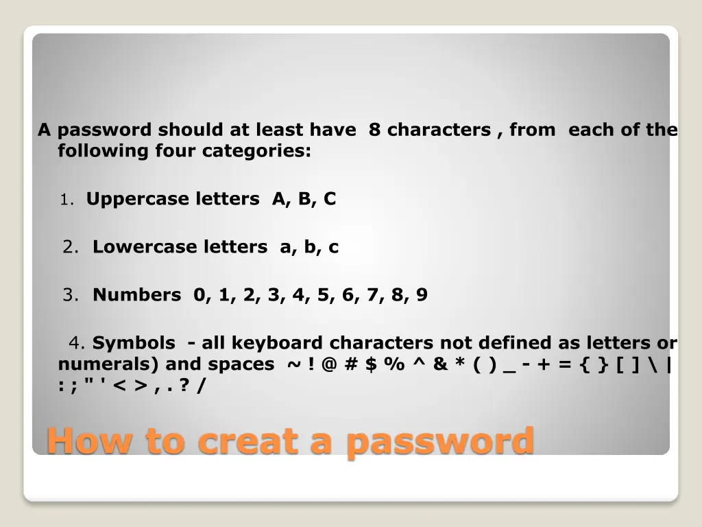 a password should at least have 8 characters from