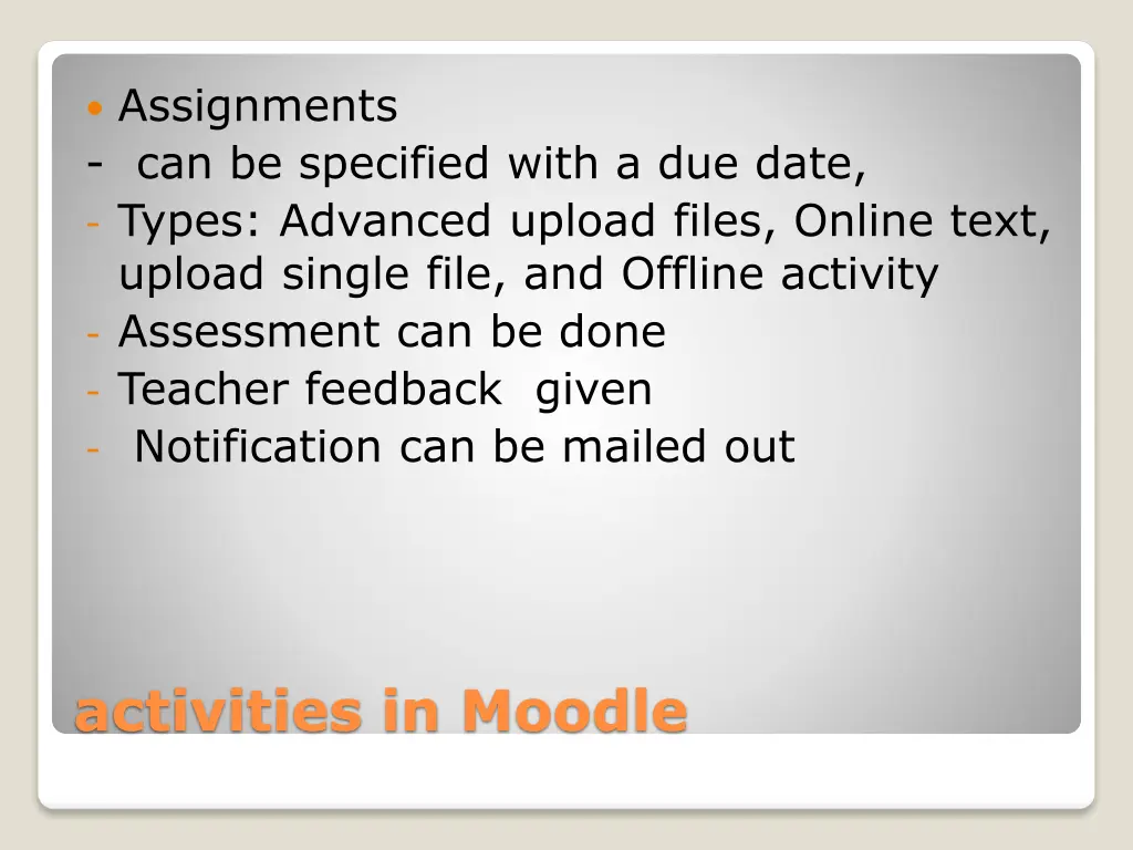 assignments can be specified with a due date