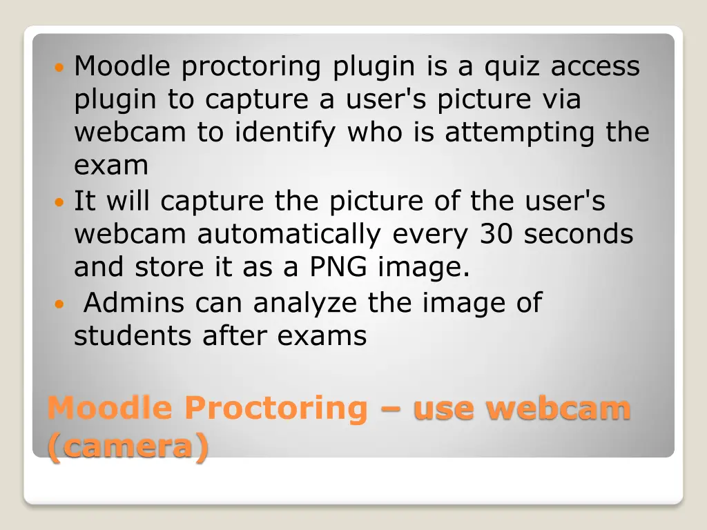 moodle proctoring plugin is a quiz access plugin