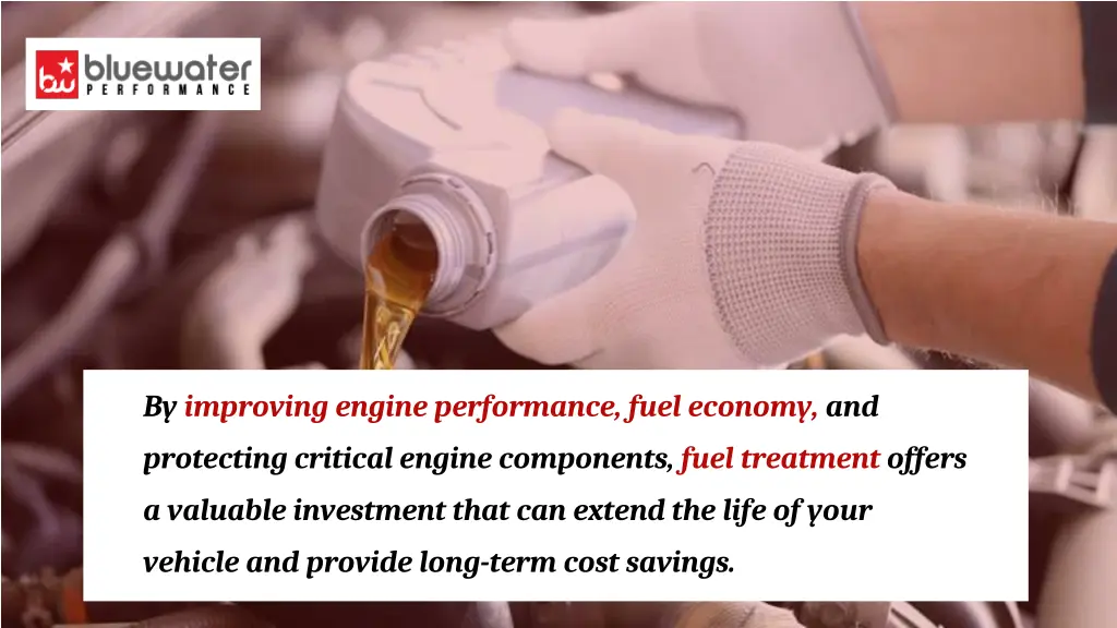 by improving engine performance fuel economy and